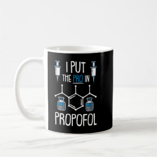 Mug Pro In Propofol Nurse Doctor Anesthesia Cadeau
