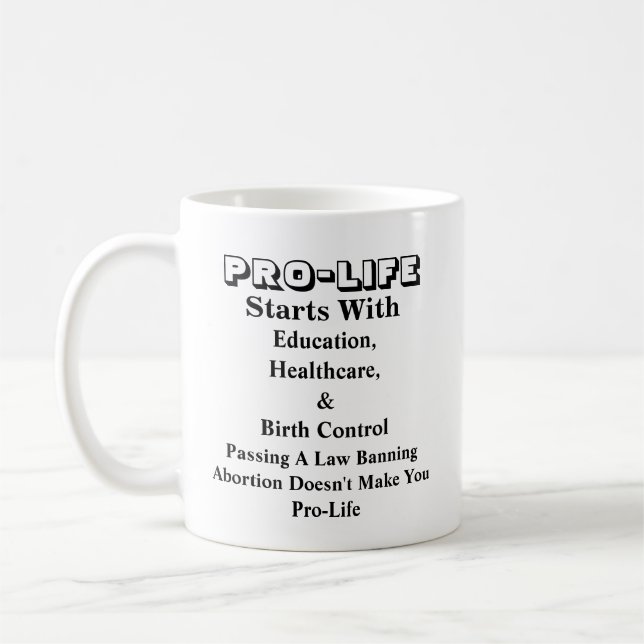 Mug PRO-LIFE Commence Avec L'Éducation, La Santé &.... (Gauche)