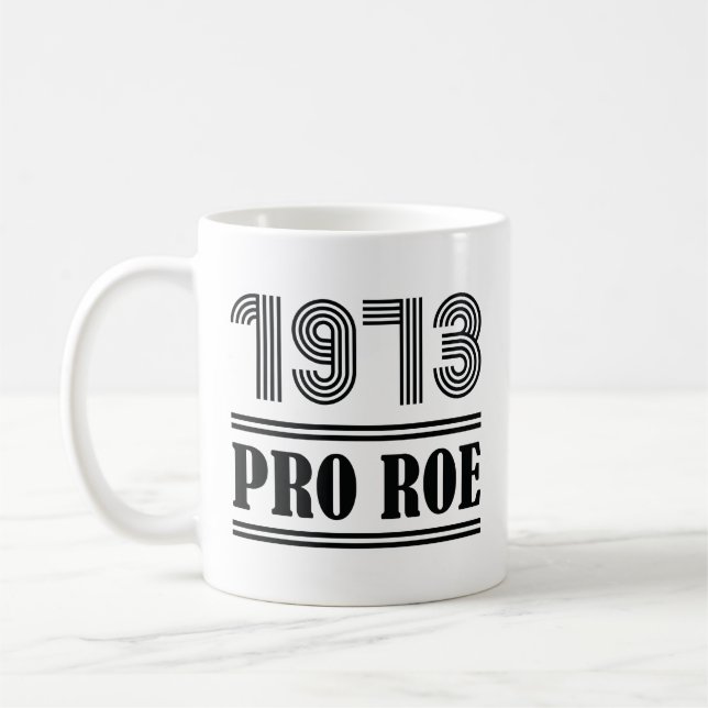 Mug Pro Roe 1973 (Gauche)