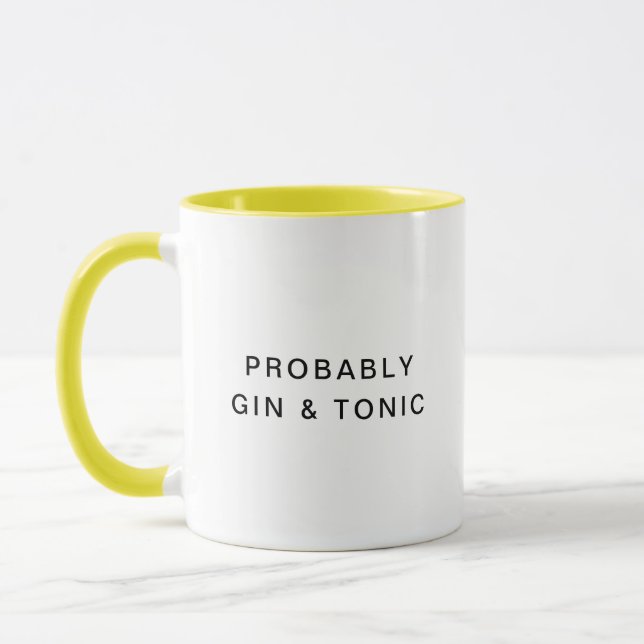 Mug Probablement Gin & Tonic Drôle Typographie Coffee  (Gauche)