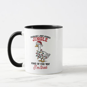 Mug Probablement juste faire tinter une oie de Noël 