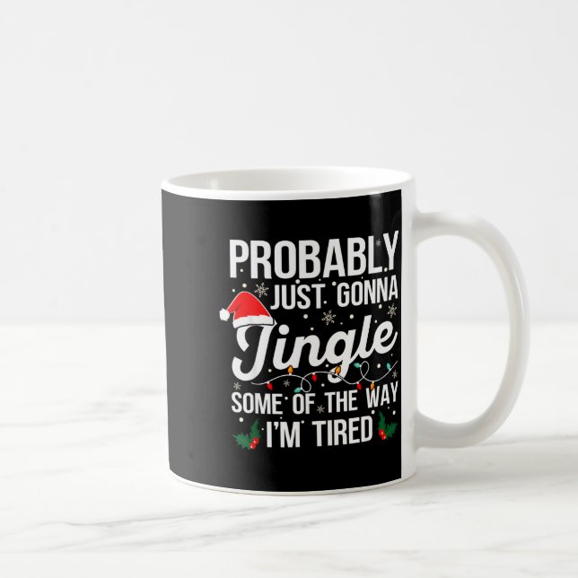 Mug Probably Just Gonna Jingle Some Of The Way I'm Tir (Droite)