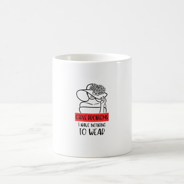 Mug Problème Drôle Des Filles Je N'Ai Rien À Porter (Centre)