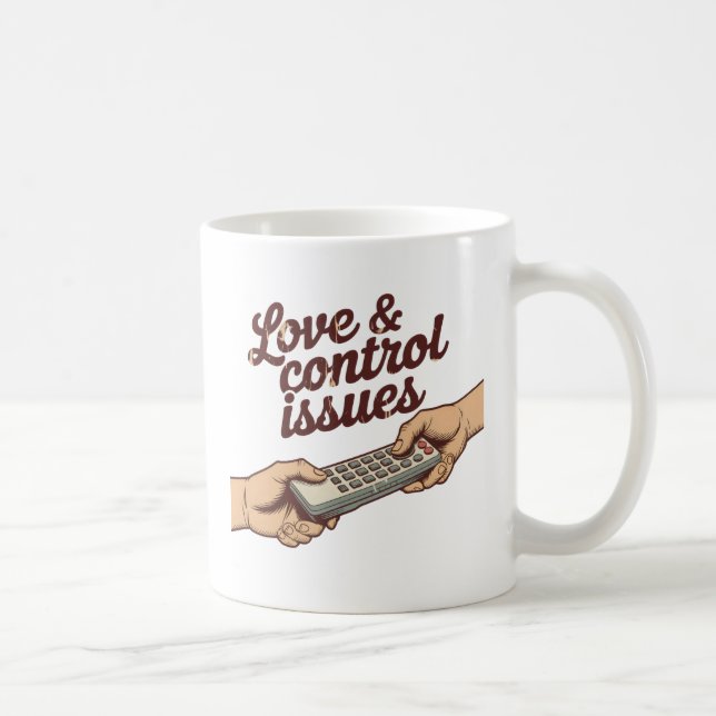 Mug Problèmes d'amour et de contrôle | Humour du pouvo (Droite)