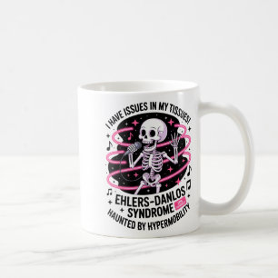 Mug Problèmes Dans Mes Tissus Syndrome D'Ehlers Danlos
