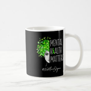 Mug Problèmes de santé mentale Plus de cadeau Stigma
