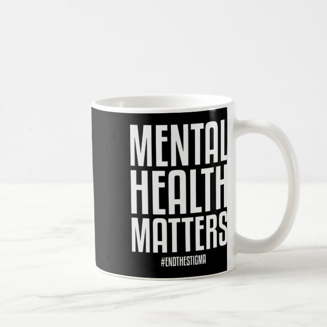 Mug Problèmes De Santé Mettre Fin À La Stigmatisation  (Droite)