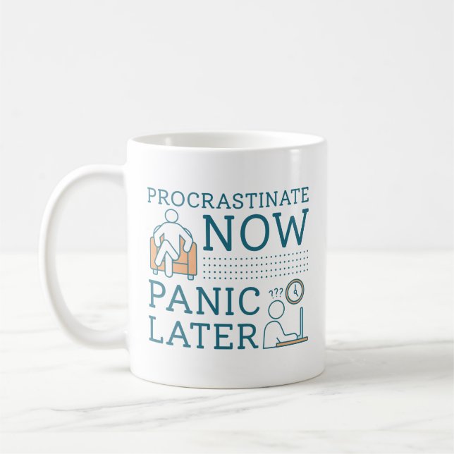 Mug Procrastiner Maintenant Panique Plus Tard (Gauche)