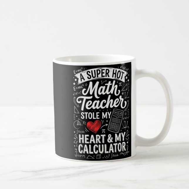 Mug Prof de maths chaud a volé ma craie de calculatric (Droite)