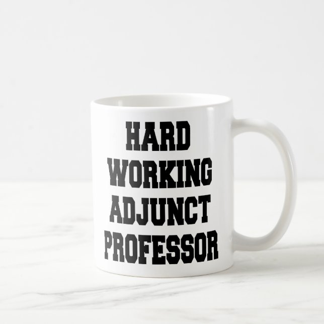 Mug Professeur auxiliaire au travail acharné (Droite)