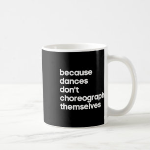 Mug Professeur de Danse Chorégraphe Drôle Cadeau Uniqu