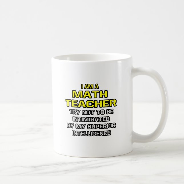 Mug Professeur de mathématiques...Intelligence supérie (Droite)