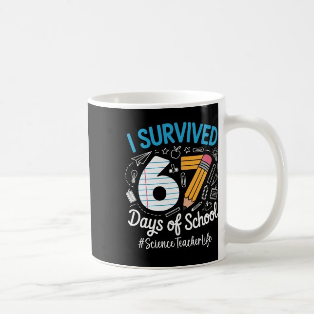 Mug Professeur de sciences a survécu 67 jours d'humour (Droite)