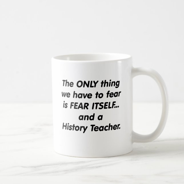 Mug Professeur d'histoire de crainte (Droite)