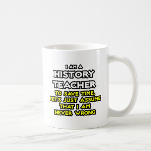 Mug Professeur D'Histoire...Supposons Que Je N'Ai Jama