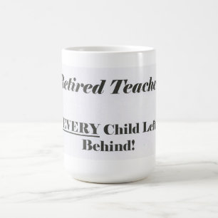 Mug Professeur retraité, jamais enfant laissé la tas