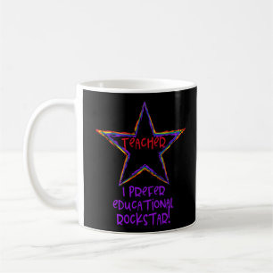 Mug Professeur vous voulez dire Rockstar éducatif pr