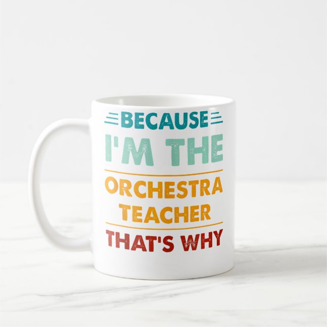 Mug Profession Parce que JE Suis Le Professeur d'Orche (Gauche)