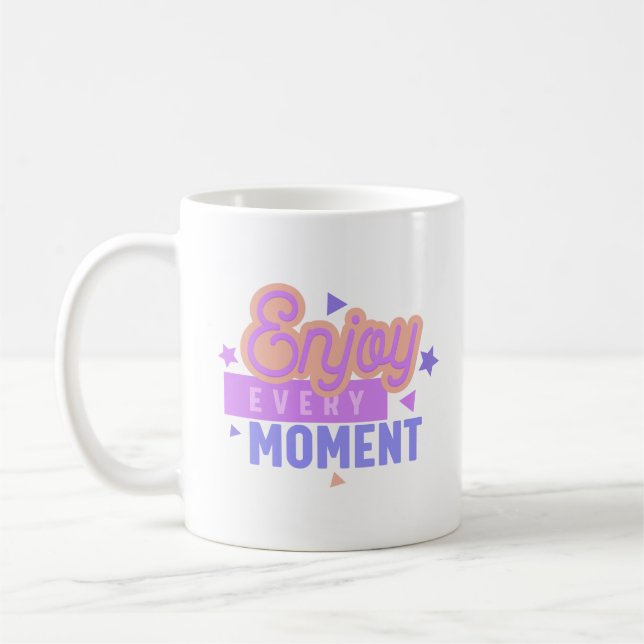 MUG PROFITEZ DE CHAQUE MOMENT (Gauche)