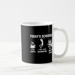 Mug Programme d'aujourd'hui Cadeau de badminton - Grap
