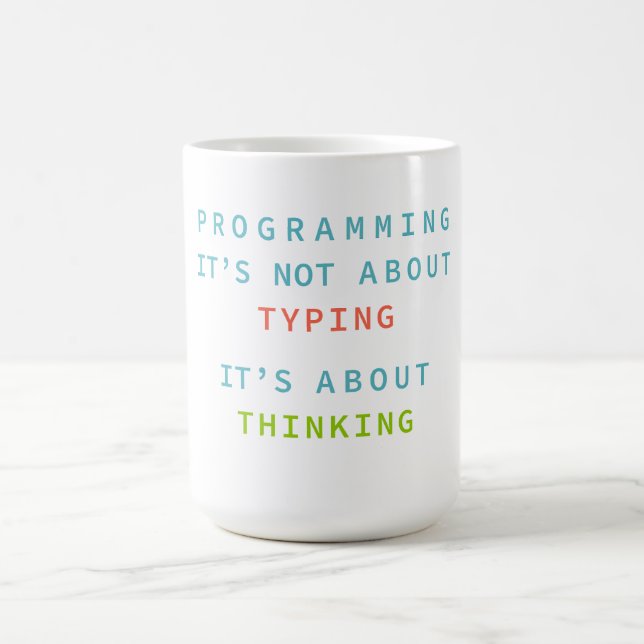 Mug Programming Is Thinking, Not Typing – Developer (Centre)