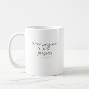 Mug Progrès Lent Est Toujours Progrès – Nature Minimal