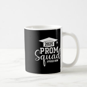 Mug Prom Squad 2025 Fier Maman Graduate Prom Cl De 202