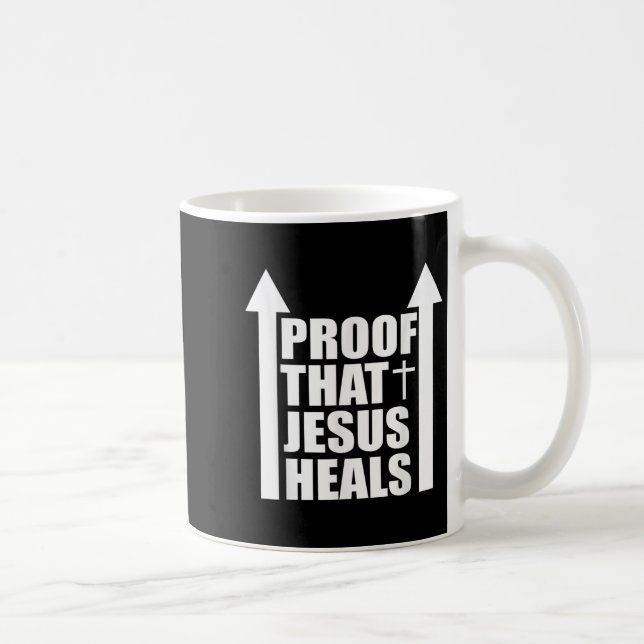 Mug Proof That Jesus Heals - I Am Healed - Christian  (Droite)