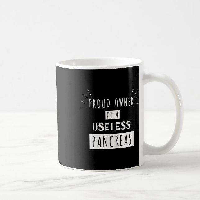 Mug Propriétaire Fière D'Un Pancreas Inutile Fun Diabé (Droite)