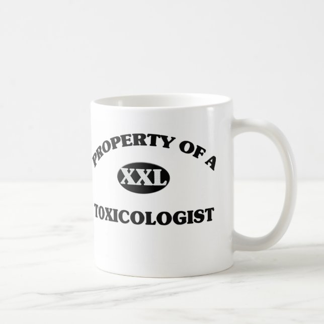 Mug Propriété d'un TOXICOLOGUE (Droite)