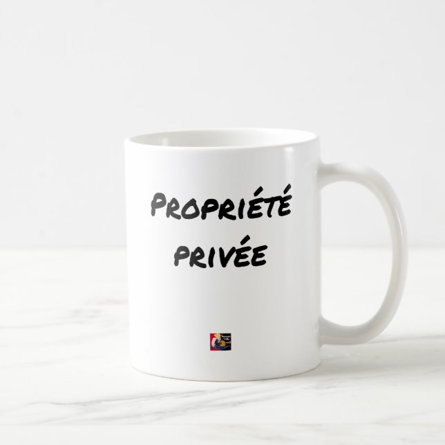 Mug Propriété Privée - Jeux de Mots - Francois Ville (Droite)