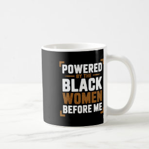 Mug Propulsé Par Les Femmes Noires Avant Moi Histoire