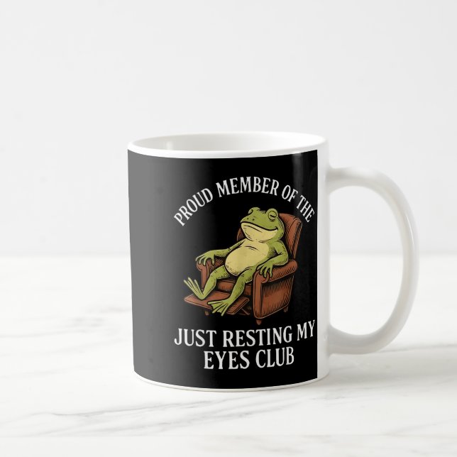 Mug Proud Member Of The Just Resting My Eyes Club Frog (Droite)