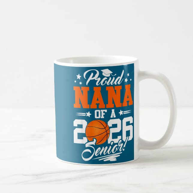 Mug Proud Nana Of A 2026 Senior Graduate Basketball  (Droite)