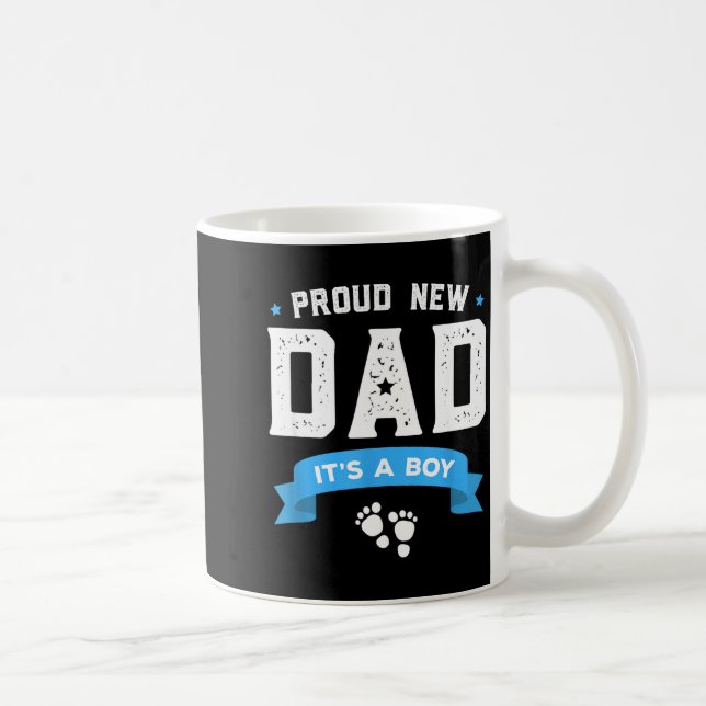 Mug Proud New Dad Shirt Cute Its A Boy Gift Baby Fathe (Droite)