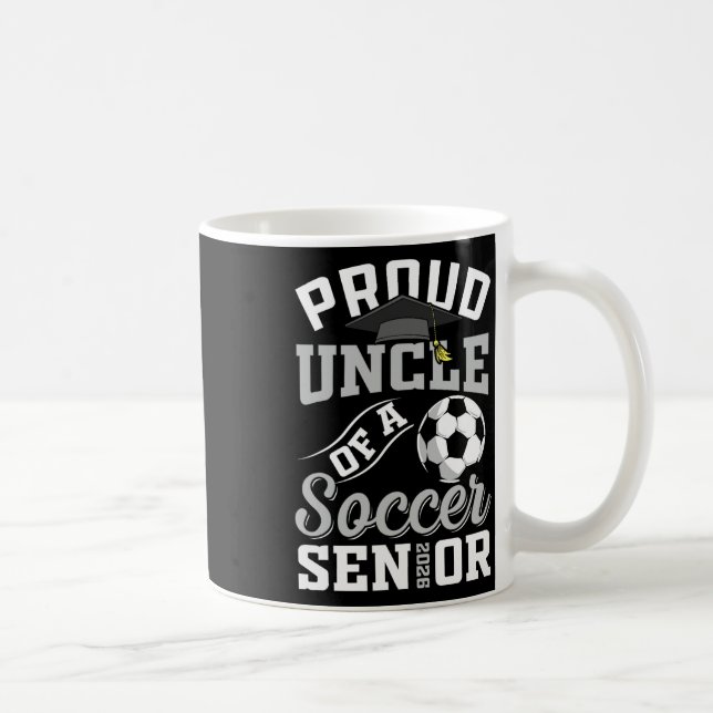 Mug Proud Uncle Of A Soccer Senior Cl Of 2026 Graduati (Droite)
