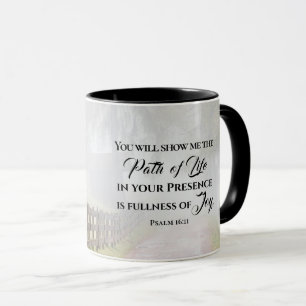 Mug Psaume 16:11 You Show The Path of Life