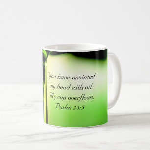 Mug Psaume 23:5 You have anointed my head with oil