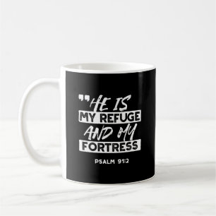 Mug Psaume 91:2 - Mon Refuge et ma forteresse chrétien