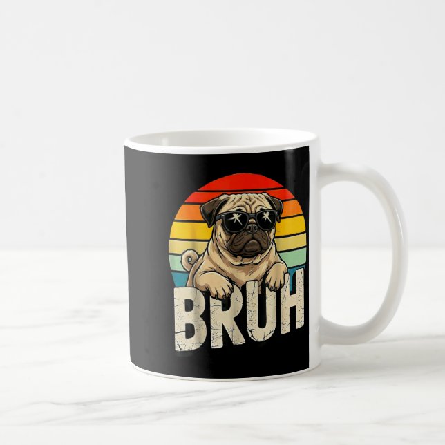 Mug Pug Says Bruhadorable Dog Funny Humor Fashion Meme (Droite)
