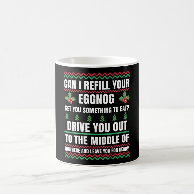 Mug Puis-je reremplir votre film de Noël Eggnog (Centre)