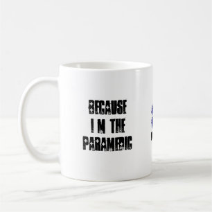 Mug Puisque je suis l'infirmier qui est pourquoi
