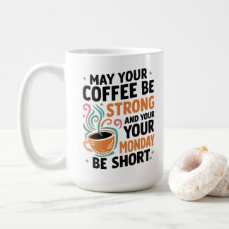 Mug Puisse Votre Café Être Fort - Cadeau De Caféine