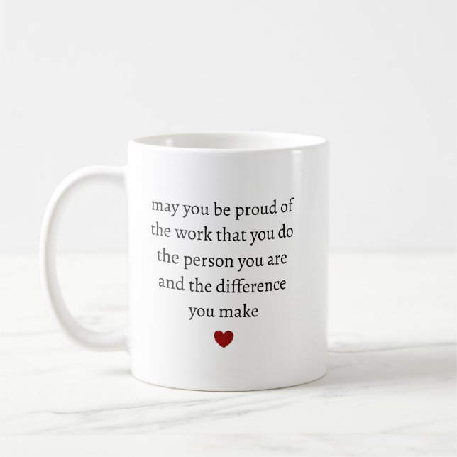 Mug puisses-tu être fier du travail que tu fais la per (Gauche)