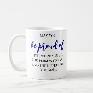 Mug Puissiez-vous être fier du travail que vous faites