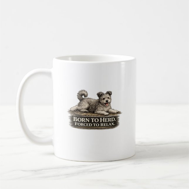 Mug Pumi Chien – Né pour Garder Forcé de Se Détendre (Gauche)