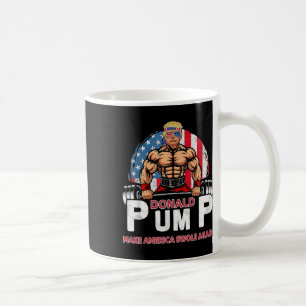 Mug Pump America Swole Again Drôle Trump 2024