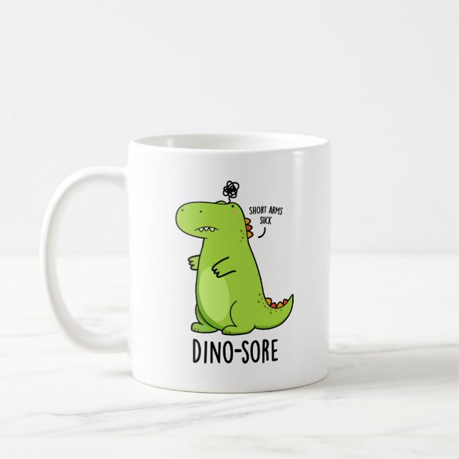 Mug Pun Dinosaure Irritée Dino-sore (Gauche)