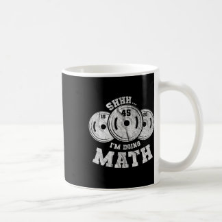 Mug Pun haltérophilie Shhh I'm Doing Math Workout Weig