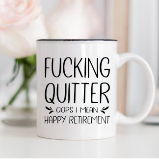Mug Putain de lâcheur Oups je veux dire Bonne retraite